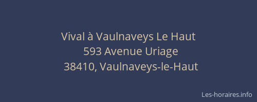 Vival &agrave; Vaulnaveys Le Haut
