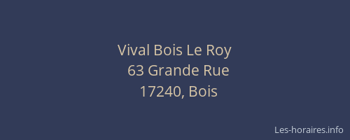 Vival Bois Le Roy