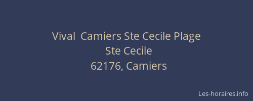 Vival  Camiers Ste Cecile Plage