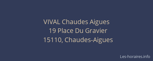 VIVAL Chaudes Aigues