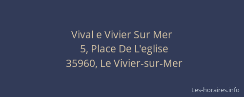 Vival e Vivier Sur Mer
