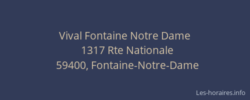 Vival Fontaine Notre Dame