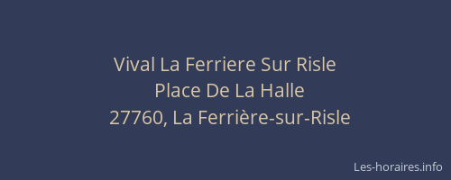 Vival La Ferriere Sur Risle