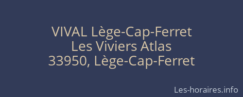 VIVAL Lège-Cap-Ferret