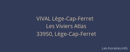 VIVAL Lège-Cap-Ferret