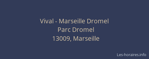 Vival - Marseille Dromel