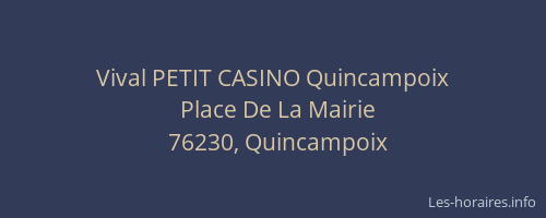 Vival PETIT CASINO Quincampoix