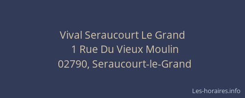 Vival Seraucourt Le Grand
