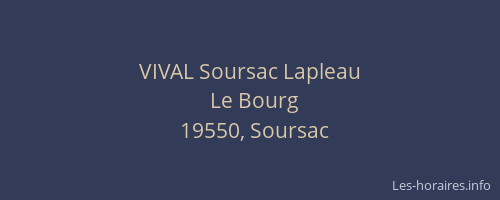 VIVAL Soursac Lapleau