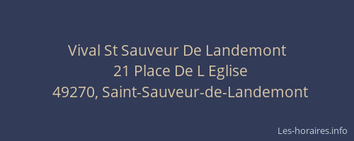 Vival St Sauveur De Landemont