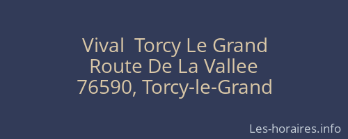 Vival  Torcy Le Grand