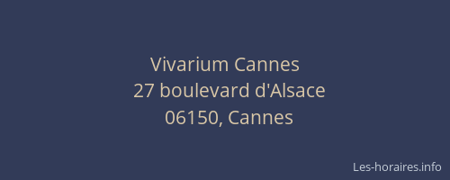 Vivarium Cannes