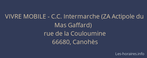 VIVRE MOBILE - C.C. Intermarche (ZA Actipole du Mas Gaffard)