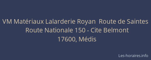 VM Matériaux Lalarderie Royan  Route de Saintes