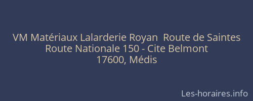 VM Matériaux Lalarderie Royan  Route de Saintes