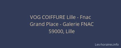 VOG COIFFURE Lille - Fnac