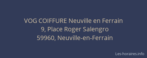 VOG COIFFURE Neuville en Ferrain