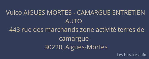 Vulco AIGUES MORTES - CAMARGUE ENTRETIEN AUTO