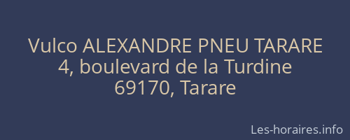 Vulco ALEXANDRE PNEU TARARE