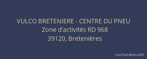 VULCO BRETENIERE - CENTRE DU PNEU