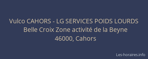 Vulco CAHORS - LG SERVICES POIDS LOURDS