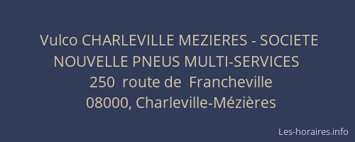 Vulco CHARLEVILLE MEZIERES - SOCIETE NOUVELLE PNEUS MULTI-SERVICES