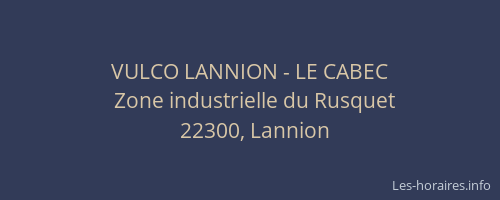 VULCO LANNION - LE CABEC