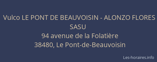 Vulco LE PONT DE BEAUVOISIN - ALONZO FLORES SASU