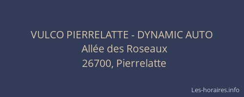 VULCO PIERRELATTE - DYNAMIC AUTO