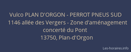 Vulco PLAN D'ORGON - PERROT PNEUS SUD