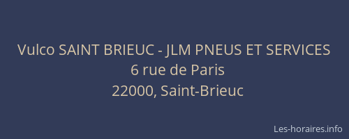 Vulco SAINT BRIEUC - JLM PNEUS ET SERVICES