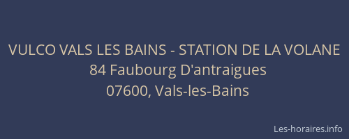 VULCO VALS LES BAINS - STATION DE LA VOLANE