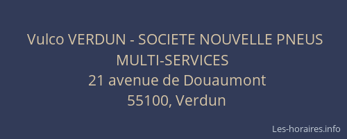 Vulco VERDUN - SOCIETE NOUVELLE PNEUS MULTI-SERVICES