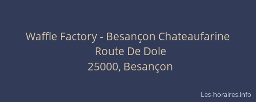 Waffle Factory - Besançon Chateaufarine