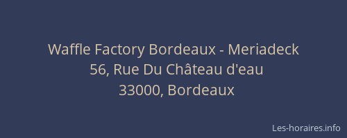 Waffle Factory Bordeaux - Meriadeck