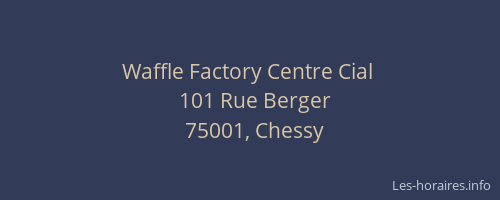 Waffle Factory Centre Cial 