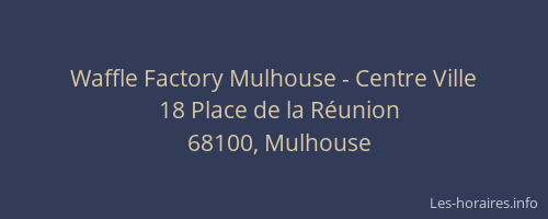 Waffle Factory Mulhouse - Centre Ville