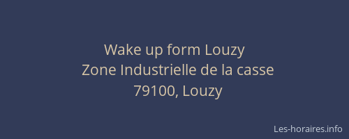 Wake up form Louzy