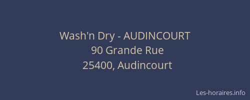 Wash'n Dry - AUDINCOURT