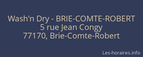 Wash'n Dry - BRIE-COMTE-ROBERT
