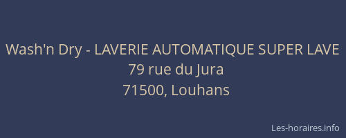 Wash'n Dry - LAVERIE AUTOMATIQUE SUPER LAVE