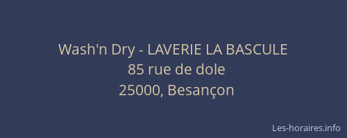 Wash'n Dry - LAVERIE LA BASCULE