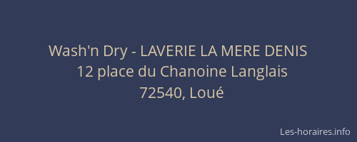 Wash'n Dry - LAVERIE LA MERE DENIS
