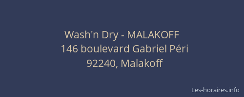 Wash'n Dry - MALAKOFF