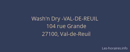 Wash'n Dry -VAL-DE-REUIL