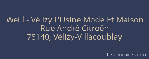 Weill - Vélizy L'Usine Mode Et Maison