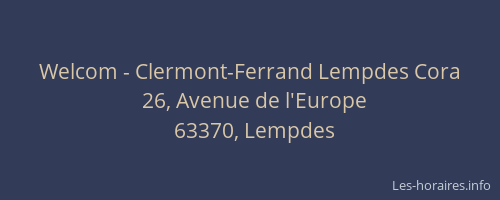 Welcom - Clermont-Ferrand Lempdes Cora
