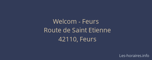 Welcom - Feurs