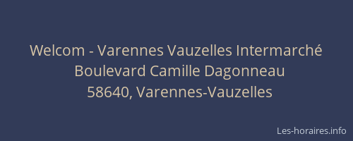 Welcom - Varennes Vauzelles Intermarché