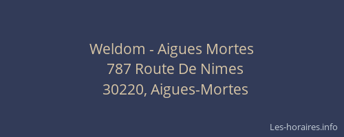 Weldom - Aigues Mortes